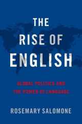9780190625610-0190625619-The Rise of English: Global Politics and the Power of Language