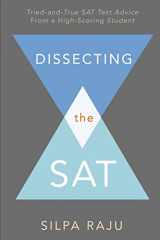 9780984221271-0984221271-Dissecting the SAT: Tried-and-True SAT Test Advice From A High-Scoring Student