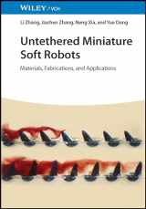 9783527351770-3527351779-Untethered Miniature Soft Robots: Materials, Fabrications, and Applications