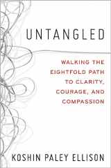 9781538708309-1538708302-Untangled: Walking the Eightfold Path to Clarity, Courage, and Compassion