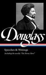 9781598537222-1598537229-Frederick Douglass: Speeches & Writings (LOA #358) (The Library of America, 358)