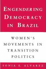 9780691023250-0691023255-Engendering Democracy in Brazil