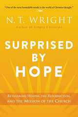 9780062089977-0062089978-Surprised by Hope: Rethinking Heaven, the Resurrection, and the Mission of the Church