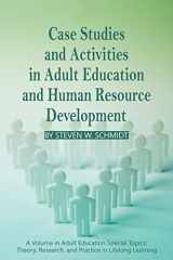 9781617350733-1617350737-Case Studies and Activities in Adult Education and Human Resource Development (Adult Education Special Topics: Theory, Research and Practice in LifeLong Learning)