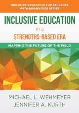 9781324015994-1324015993-Inclusive Education in a Strengths-Based Era: Mapping the Future of the Field (The Norton Series on Inclusive Education for Students with Disabilities)