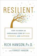 9780451498847-0451498844-Resilient: How to Grow an Unshakable Core of Calm, Strength, and Happiness