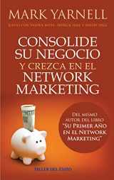 9781607383833-1607383837-Consolide su negocio y crezca en el network marketing / How to Become Filthy, Stinking Rich Through Network Marketing (Spanish Edition)
