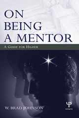 9780805848977-0805848975-On Being a Mentor: A Guide for Higher Education Faculty