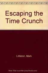 9780802422927-0802422926-Escaping the Time Crunch