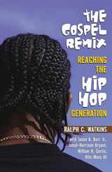 9780817015077-0817015078-The Gospel Remix: Reaching the Hip Hop Generation
