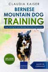 9781797728315-1797728318-Bernese Mountain Dog Training: Dog Training for your Bernese Mountain puppy