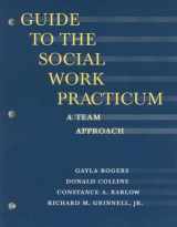 9780875814322-0875814328-Guide to the Social Work Practicum: A Team Approach