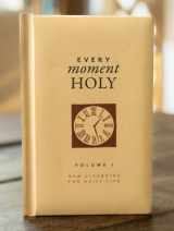 9781951872137-1951872134-Every Moment Holy, Volume I (Gift Edition): New Liturgies for Daily Life (Every Moment Holy, 1)