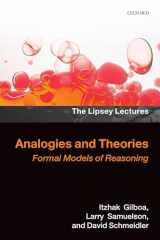 9780198738022-0198738021-Analogies and Theories: Formal Models of Reasoning (Lipsey Lectures)