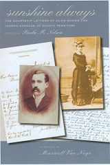 9780974919560-097491956X-Sunshine Always: The Courtship Letters of Alice Bower & Joseph Gossage of Dakota Territory
