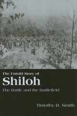 9781572334663-1572334665-The Untold Story of Shiloh: The Battle and the Battlefield