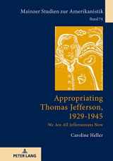 9783631793671-3631793677-Appropriating Thomas Jefferson, 1929-1945 (Mainzer Studien zur Amerikanistik)