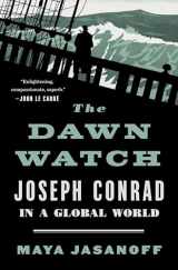9781594205811-1594205817-The Dawn Watch: Joseph Conrad in a Global World