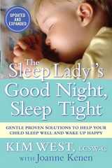 9781593155582-1593155581-The Sleep Lady®'s Good Night, Sleep Tight: Gentle Proven Solutions to Help Your Child Sleep Well and Wake Up Happy