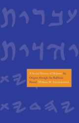 9780300176681-0300176686-A Social History of Hebrew: Its Origins Through the Rabbinic Period (The Anchor Yale Bible Reference Library)