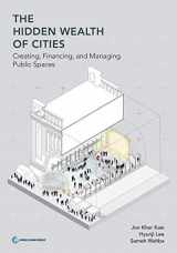 9781464814495-146481449X-The Hidden Wealth of Cities: Creating, Financing, and Managing Public Spaces