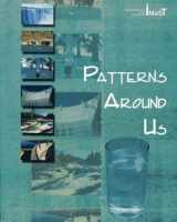 9781568704470-156870447X-Patterns Around Us - Student Edition (Integrated Mathematics, Science, and Technology (IMaST), 6th Grade)
