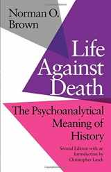 9780819551481-0819551481-Life Against Death: The Psychoanalytical Meaning of History