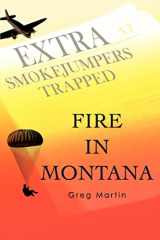 9780595388158-0595388159-Fire In Montana