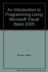 9781580031134-1580031137-An Introduction to Programming Using Microsoft Visual Basic 2005