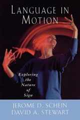 9781563685828-1563685825-Language in Motion: Exploring the Nature of Sign