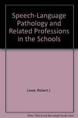 9780205134991-0205134998-Speech-Language Pathology and Related Professions in the Schools