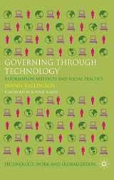 9780230280885-0230280889-Governing Through Technology: Information Artefacts and Social Practice (Technology, Work and Globalization)