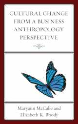 9781498544511-1498544517-Cultural Change from a Business Anthropology Perspective