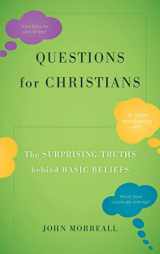 9781442223172-1442223170-Questions for Christians: The Surprising Truths behind Basic Beliefs