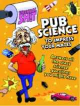 9781446300442-1446300447-Pub Science to Impress Your Mates (Essential Shit)