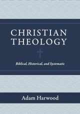 9781683596011-1683596013-Christian Theology: Biblical, Historical, and Systematic