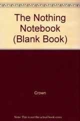 9780517531297-0517531291-Nothing Notebook: The Book to Set You Straight! With Ruled Pages (Blank Book)