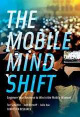 9780991361007-0991361008-The Mobile Mind Shift: Engineer Your Business to Win in the Mobile Moment