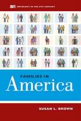 9780520285897-0520285891-Families in America (Volume 4) (Sociology in the Twenty-First Century)