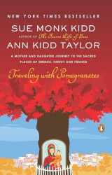 9780143117971-0143117971-Traveling with Pomegranates: A Mother and Daughter Journey to the Sacred Places of Greece, Turkey, and France