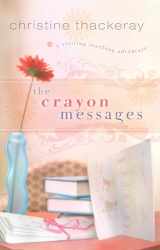 9781599551487-1599551489-The Crayon Messages (Visiting Teaching Adventures)