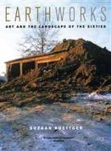 9780520241169-0520241169-Earthworks: Art and the Landscape of the Sixties