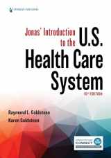 9780826180728-0826180728-Jonas’ Introduction to the U.S. Health Care System