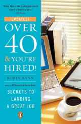 9780143116981-0143116983-Over 40 & You're Hired!: Secrets to Landing a Great Job