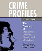 9780195330557-0195330552-Crime Profiles: The Anatomy of Dangerous Persons, Places, and Situations