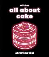 9780451499523-0451499522-All About Cake: A Milk Bar Cookbook