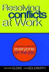 9780787954819-0787954810-Resolving Conflicts at Work: A Complete Guide for Everyone on the Job