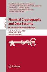 9783031324147-3031324145-Financial Cryptography and Data Security. FC 2022 International Workshops: CoDecFin, DeFi, Voting, WTSC, Grenada, May 6, 2022, Revised Selected Papers (Lecture Notes in Computer Science)