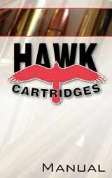9780983159803-0983159807-Hawk Cartridges Reloading Manual