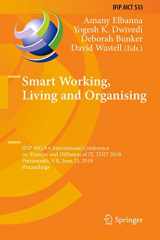9783030043148-3030043142-Smart Working, Living and Organising: IFIP WG 8.6 International Conference on Transfer and Diffusion of IT, TDIT 2018, Portsmouth, UK, June 25, 2018, ... and Communication Technology, 533)